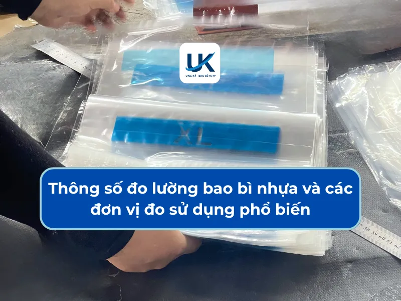 THÔNG SỐ ĐO LƯỜNG BAO BÌ NHỰA VÀ CÁC ĐƠN VỊ ĐO SỬ DỤNG PHỔ BIẾN
